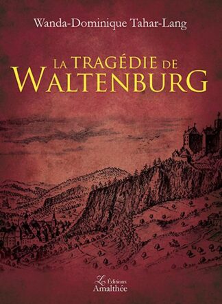 La tragédie de Waltenburg
