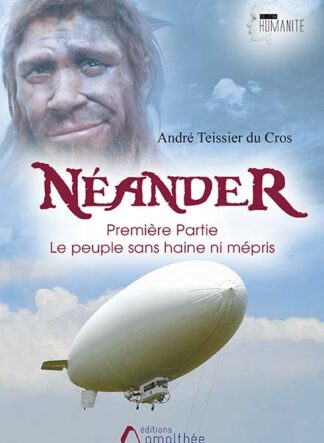 Néander - Première Partie : Le peuple sans haine ni mépris