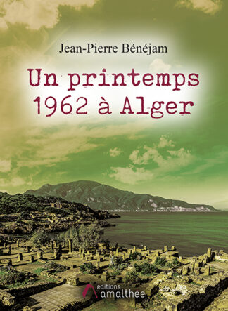 Un printemps 1962 à Alger
