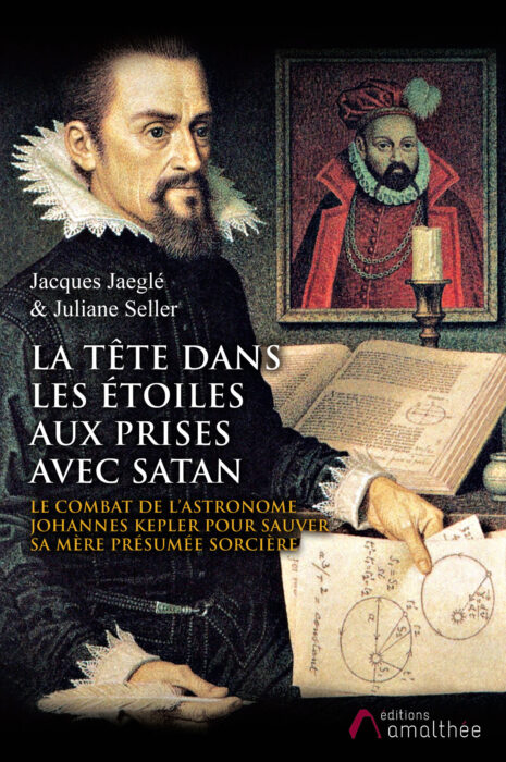 La tête dans les étoiles, aux prises avec Satan : Le combat de l’astronome Johannes Kepler pour sauver sa mère présumée sorcière
